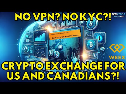 No ID, No Problem: Best Crypto Exchanges with No KYC in the US &amp; Canada, WEEX Crypto Exchange