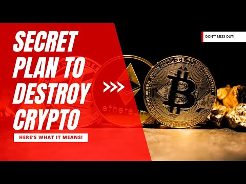 Unveiling the Secret Plan to DESTROY Crypto!