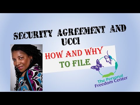 UCC1 AND SECURITY AGREEMENT HOW TO AND WHY