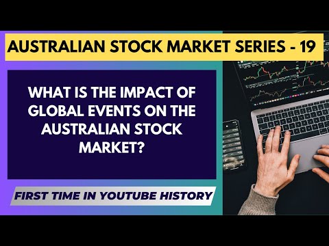 What is the impact of global events on the Australian stock market?