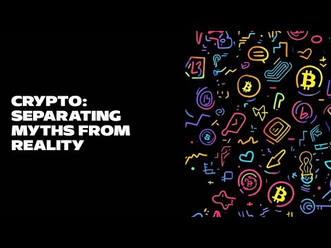 Crypto: Separating Myths from Reality