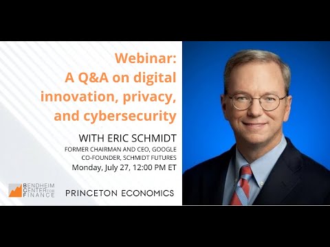 Eric Schmidt: A Q&amp;A on digital innovation, privacy, and cybersecurity