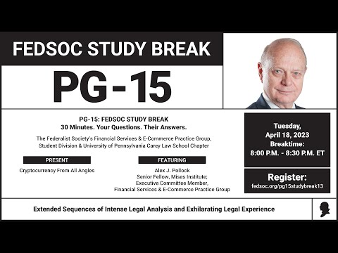 [LIVE] PG-15: FedSoc Study Break: Cryptocurrency From All Angles