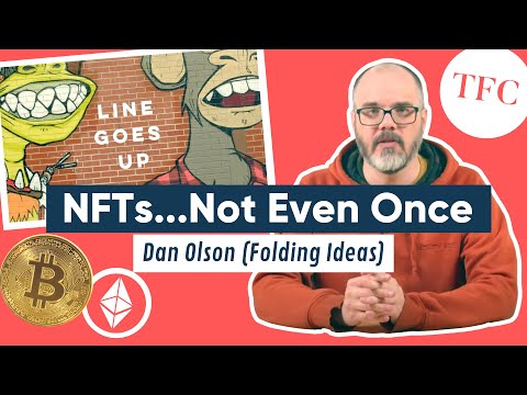 An Honest Conversation On The Problem With NFTs &amp; Cryptocurrency, with @FoldingIdeas