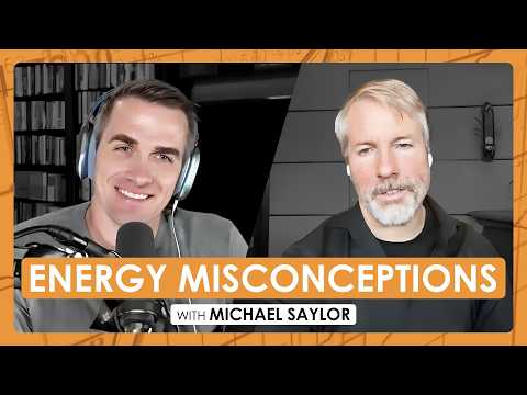 Michael Saylor&#039;s Deep-Dive on Bitcoin Energy Misconceptions (BTC099)