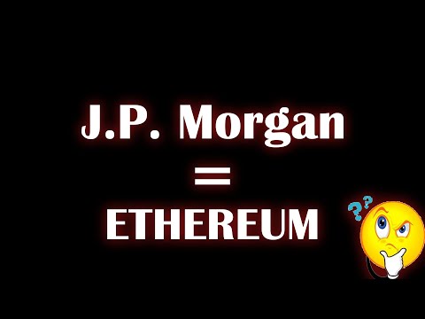 Ethereum = JP Morgan - Did the banks create blockchain?