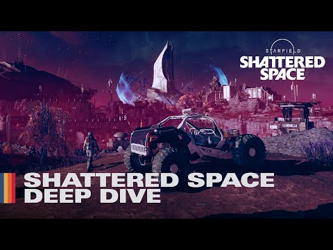 Starfield: Shattered Space - Deep Dive