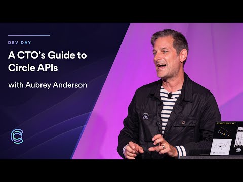 A CTO&#039;s Guide to Circle APIs - Converge22