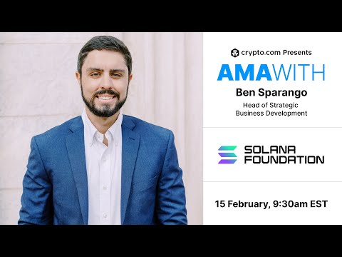 AMA with Ben Sparango, Head of Strategic Business Development at Solana Foundation