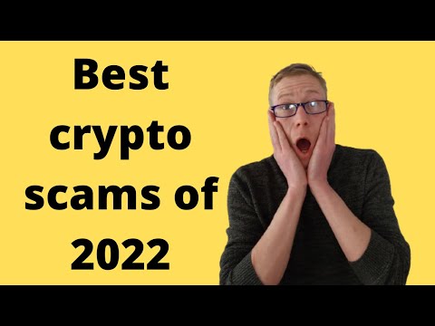 Crypto scams to watch out for in 2022 (Some are genius)