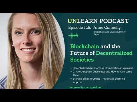 Blockchain and the Future of Decentralized Societies with Anne Connelly