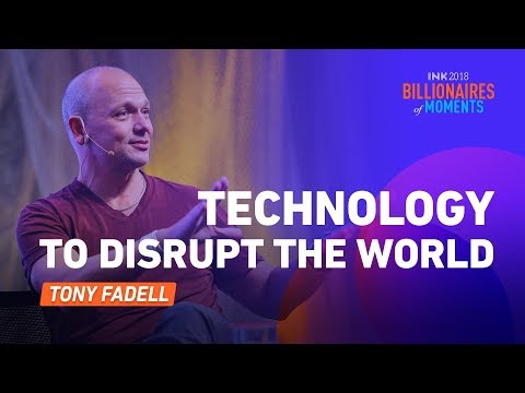 Tony Fadell: Technology to disrupt the world