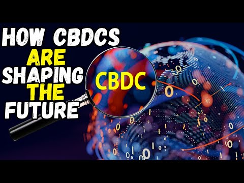 The Rise Of Digital Currency | How CBDCs Are Shaping The Future