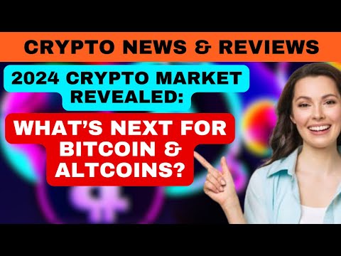 2024 CRYPTO MARKET FORECAST: WHAT’S NEXT FOR BITCOIN, ETHEREUM, AND TOP ALTCOINS?