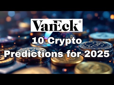 VanEck&#039;s 10 BOLD Crypto Predictions for 2025! (Bitcoin to $180k?!)