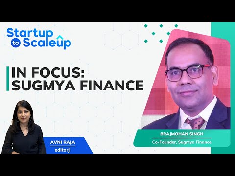 Startup to Scaleup | Sugmya Finance | Revolutionizing Micro-Lending Through Digital Innovation