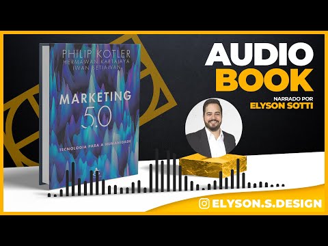 Marketing 5.0 - Philip Kotler | AudioBook 🎧 Completo | Narração Elyson Sotti