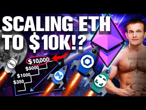 Scale Eth to 10k!? Yes! But Only If “THIS HAPPENS&quot;