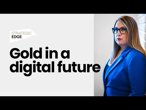 Part 2: The future of gold in a digital world