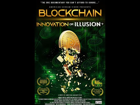 Blockchain : Innovation or Illusion? (Official - Full Documentary)