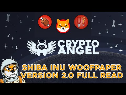 [FULL READ] Shiba Inu Woofpaper Version 2.0!! #shibarmy #shibainu