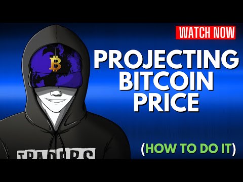 How To Project Bitcoin Price? (30Min Lesson)