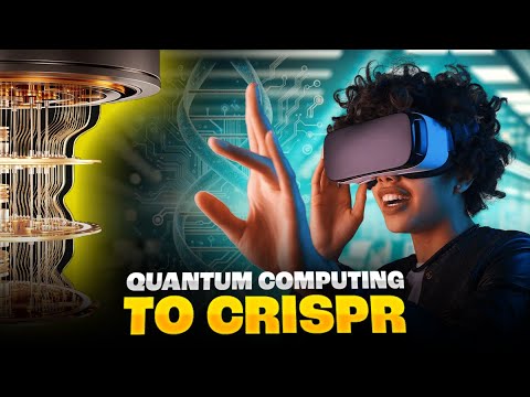 Future Unveiled - From Quantum Computing to CRISPR