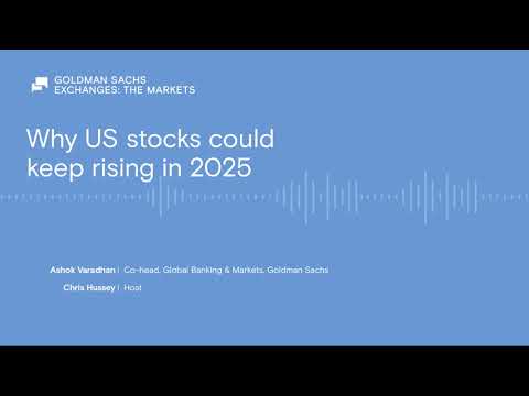 Why US stocks could keep rising in 2025